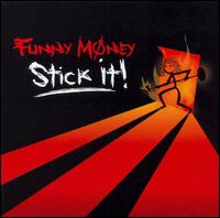 Funny Money - Stick It! lyrics