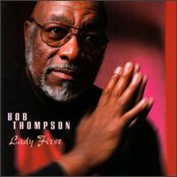 Bob Thompson - Lady First lyrics