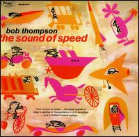 Bob Thompson - The Sound of Speed lyrics