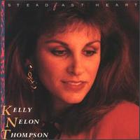 Kelly Nelon Thompson - Steadfast Heart lyrics