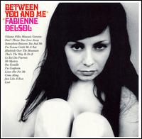 Fabienne Del Sol - Between You and Me lyrics