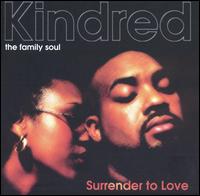 Kindred the Family Soul - Surrender to Love lyrics