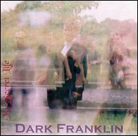 Dark Franklin - My Secret Life lyrics