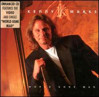Kenny Marks - World Gone Mad lyrics