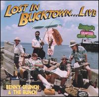 Benny Grunch - Lost in Bucktown Live lyrics