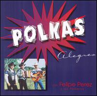 Felipe Perez - Polkas Alegres lyrics