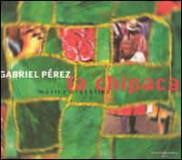Gabriel Prez - La Chipaca lyrics