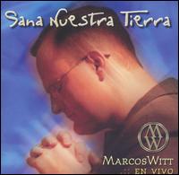 Marcos Witt - Sana Nuestra Tierra lyrics