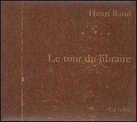 Henri Band - Tour du Libraire lyrics