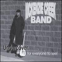 McKenzie Creek Band - Undercover....for Everyone to See! lyrics