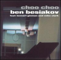 Ben Besiakov - Choo Choo lyrics