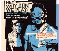 Ben Besiakov - Hey Why Don't We Play lyrics