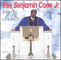Rev. Benjamin Cone - Birds in the Church lyrics