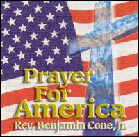 Rev. Benjamin Cone - Prayer for America lyrics
