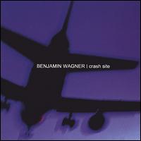 Benjamin Wagner - Crash Site lyrics