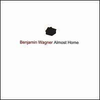 Benjamin Wagner - Almost Home lyrics