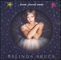 Belinda Bruce - Dream Yourself Awake lyrics