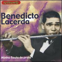 Benedicto Lacerda - Minha Flauta de Prata lyrics