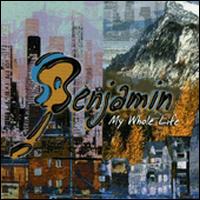Benjamin - My Whole Life lyrics