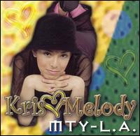 Kris Melody - MTY-L.A. lyrics