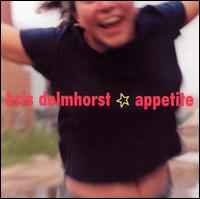 Kris Delmhorst - Appetite lyrics