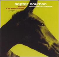 Septer Bourbon - Smile of the Honey Cake Horse lyrics
