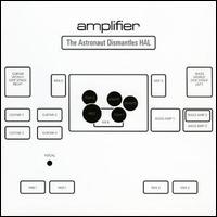 Amplifier - The Astronaut Dismantles Hal lyrics