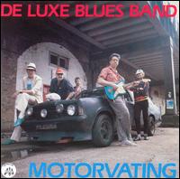 Deluxe Blues Band - Motorvating lyrics