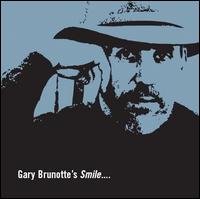 Gary Brunotte - Smile lyrics