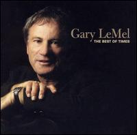 Gary LeMel - The Best of Times lyrics