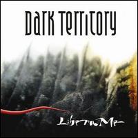 Dark Territory - Libera Me lyrics