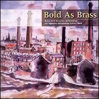 The Grimethorpe Colliery Brass Band - Bold as Brass lyrics