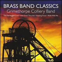 The Grimethorpe Colliery Brass Band - Brass Band Classics lyrics