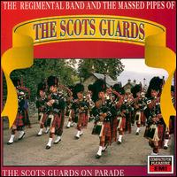 Scots Guards Regimental Band - Scots Guards on Parade lyrics