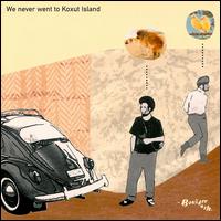 Boulderdash - We Never Went to Koxut Island lyrics