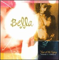 Bella - Year of the Gypsy, Vol. 1: I Believe lyrics