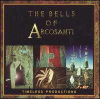 The Bells Of Arcosanti - The Bells Of Arcosanti lyrics