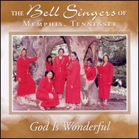 The Bell Sisters [Gospel] - God Is Wonderful lyrics