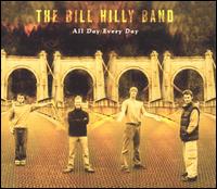 The Bill Hilly Band - All Day Every Day lyrics