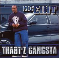 MC Eiht - Tha8t'z Gangsta lyrics