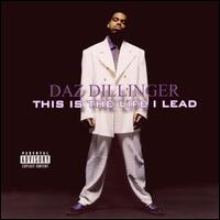Daz Dillinger - This Is the Life I Lead lyrics