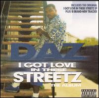 Daz Dillinger - I Got Love in These Streetz lyrics