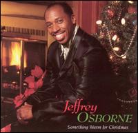 Jeffrey Osborne - Something Warm for Christmas lyrics