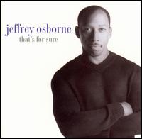 Jeffrey Osborne - That's for Sure lyrics