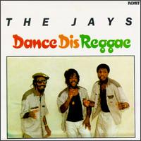 The Jays - Dance Dis Reggae lyrics