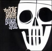 The Boneshakers - Book of Spells lyrics