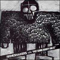 The Boneshakers - Live: Put Some Booty on It, Vol. 1 lyrics