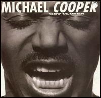 Michael Cooper - Get Closer lyrics