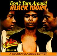 Black Ivory - Don't Turn Around lyrics