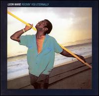 Leon Ware - Rockin' You Eternally lyrics
